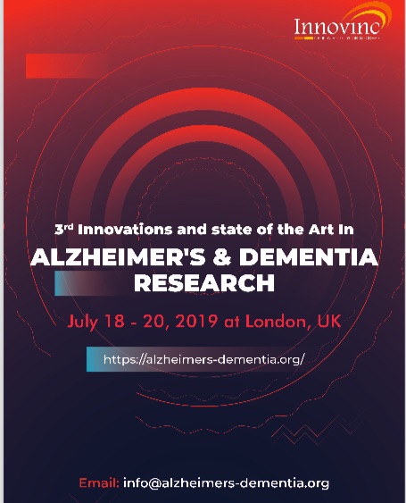 3rd Innovations and State of the Art in Alzheimer’s & Dementia Research” on July 18 - 20, 2019, London, UK
