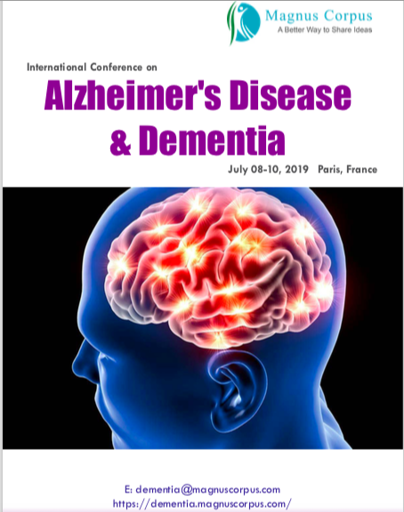 Invited Speaker at International Conference on Alzheimer's Disease & Dementia July 08-10, 2019 Paris, France